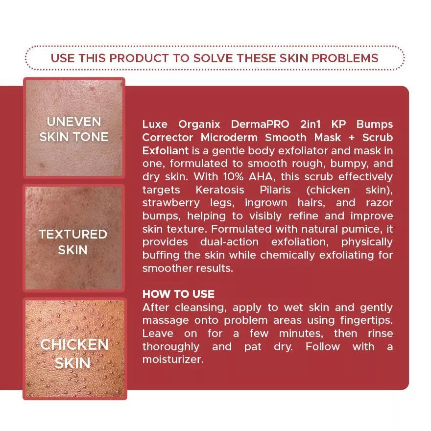 Luxe Organix DermaPRO 2 in 1 KP Bumps Corrector Microderm Smooth Mask & Body Scrub AHA 10% 200ml
